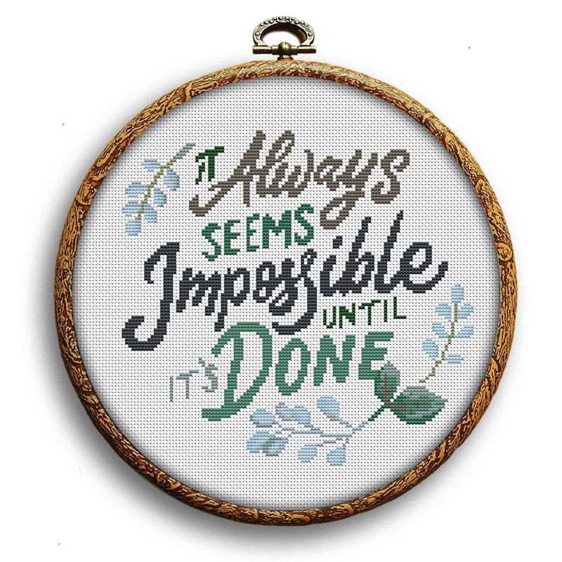 Quote cross stitch pattern PDF It Always seems impossible